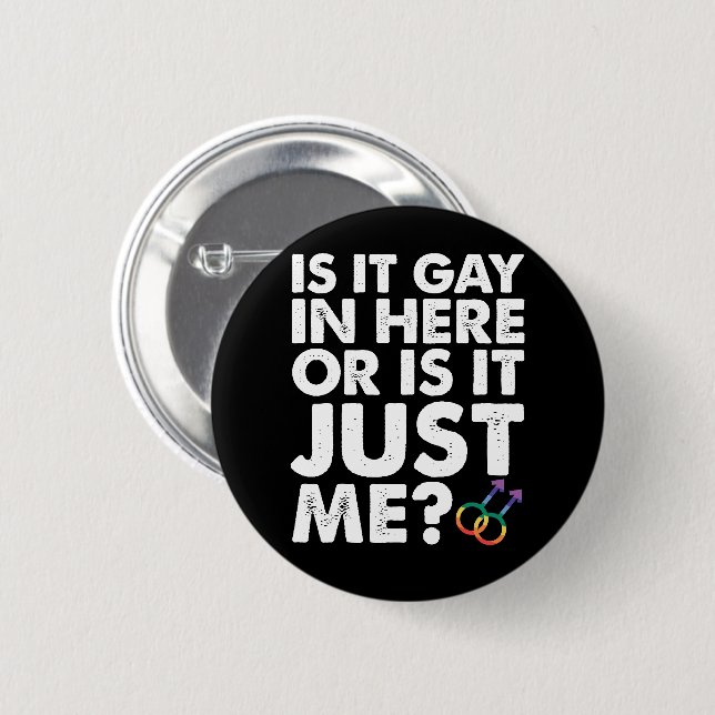 Badge Rond 5 Cm Est-Ce Gay Dans Ici Ou Est-Ce Juste Moi LGBT Pride (Devant & derrière)
