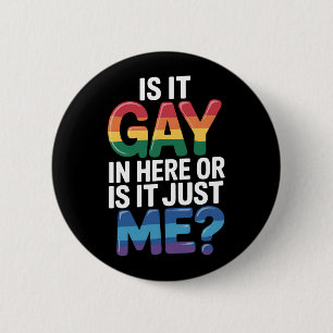 Badge Rond 5 Cm Est-ce gay ici ou est-ce juste moi drôle LGBTQ