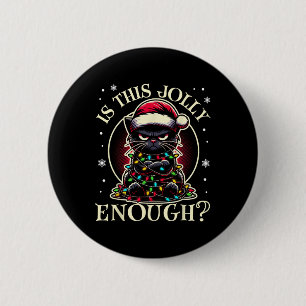 Badge Rond 5 Cm Est-Ce Que C'Est Assez Jolly Assez Drôle Chat Noir