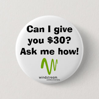 Badge Rond 5 Cm Est-ce que je peux vous donner $30 ?