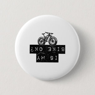 Badge Rond 5 Cm Est-ce que mon vélo va bien drôle de vélo de monta