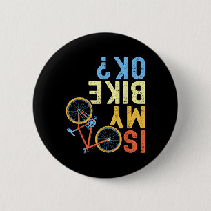 Badge Rond 5 Cm Est-ce que mon vélo va bien, humour de cycliste dr