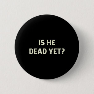 Badge Rond 5 Cm Est-Il Vintage Mort Mais Drôle À Dire Un Humour So
