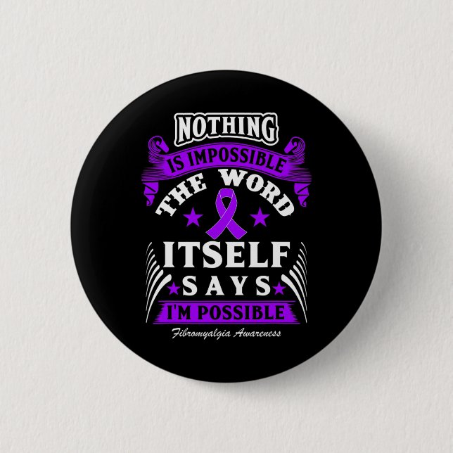 Badge Rond 5 Cm Est Impossible ! Sensibilisation à la fibromyalgie (Devant)