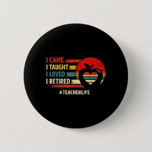 Badge Rond 5 Cm Est Venue Enseignée Aimée Retraitée Drôle Enseigna