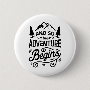 Badge Rond 5 Cm Et ainsi commence l'aventure T Shirt Camping en pl