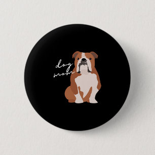 Badge Rond 5 Cm Et femme maman de chien bouledogue anglais blanc 