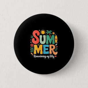Badge Rond 5 Cm Été féminin se souvenant pourquoi rétro groovy