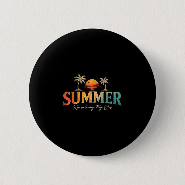 Badge Rond 5 Cm Été se souvenant de mon pourquoi  (Devant)