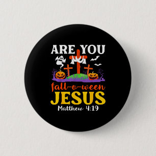Badge Rond 5 Cm Êtes-vous à la fête d'Halloween Jésus Matthieu foi