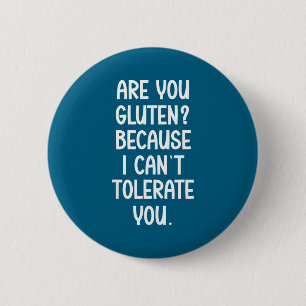 Badge Rond 5 Cm Êtes-vous du gluten parce que je ne peux pas vous