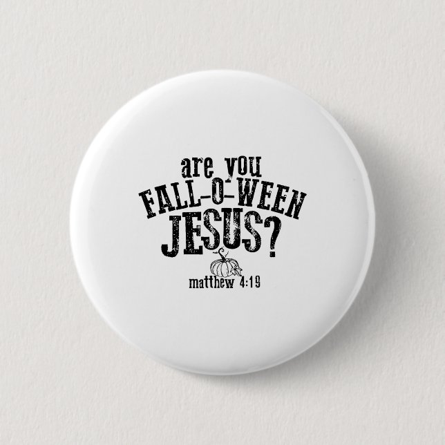 Badge Rond 5 Cm Êtes-Vous Tombés Ô Jésus (Devant)