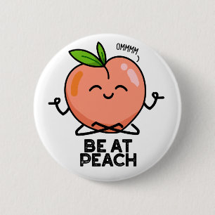 Badge Rond 5 Cm Être À Peach Funky Fruit Pun