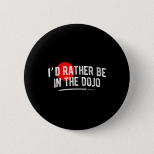 Badge Rond 5 Cm Être Dans Le Dojo