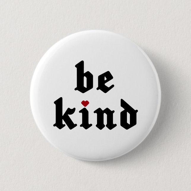 Badge Rond 5 Cm Être gentil - Message simple positif (Devant)