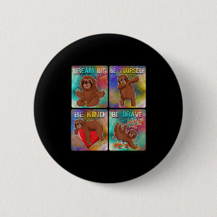 Badge Rond 5 Cm Être gentil Sloth Kids School Teacher Motivational