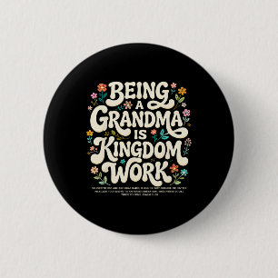 Badge Rond 5 Cm Être grand-mère est un travail du Royaume Psaume 7