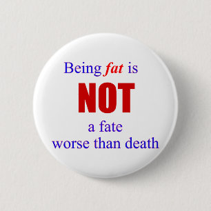Badge Rond 5 Cm Être gros n'est pas un destin....