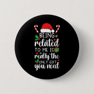 Badge Rond 5 Cm Etre Lié À Moi Drôle Noël Famille Xmas Pa