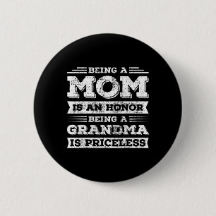 Badge Rond 5 Cm Etre Maman Est Un Honneur Etre Grand-Mère Est Ines