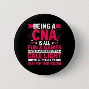Badge Rond 5 Cm Être Un Cna Est Tout Amusant Et Jeux - Can Médical