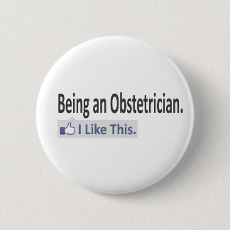 Badge Rond 5 Cm Être un obstétricien... J'aime ça