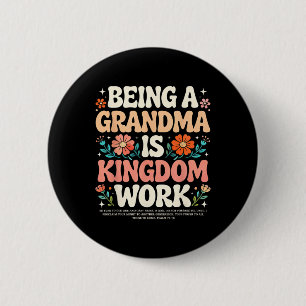 Badge Rond 5 Cm Être une grand-mère est un travail du Royaume Psau