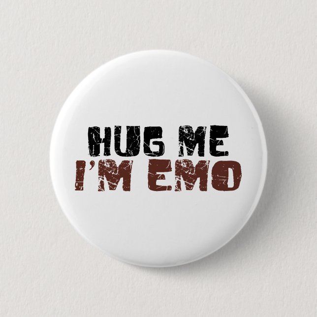 Badge Rond 5 Cm Étreignez-moi que je suis Emo (Devant)