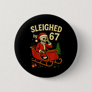 Badge Rond 5 Cm Eue par 67 Drôle de squelette Santa 6 7 Tendance X