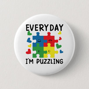 Badge Rond 5 Cm Everyday I'm Puzzling Funny Autism Awareness