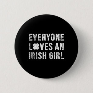 Badge Rond 5 Cm Everyone Loves An Irish Girl