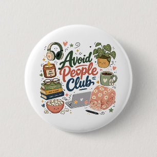 Badge Rond 5 Cm Éviter les gens Club Ambiance Introverti Cosy