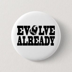 Badge Rond 5 Cm Évoluez déjà le Pin