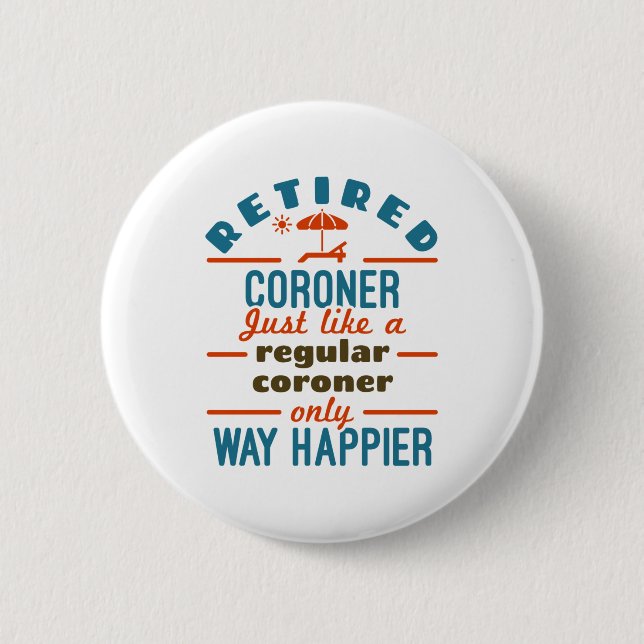 Badge Rond 5 Cm Examinateur Médicale de la retraite du coroner ret (Devant)