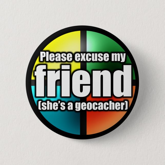 Badge Rond 5 Cm Excusez mon bouton d'ami (Devant)