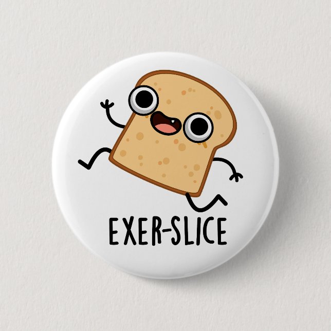 Badge Rond 5 Cm Exer-slice Drôle de Pain Pun  (Devant)