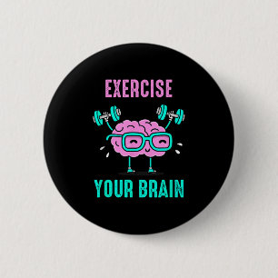 Badge Rond 5 Cm Exercez votre Cerveau Exercez votre Cerveau Drôle 
