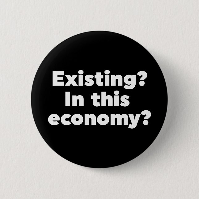 Badge Rond 5 Cm Existant ? Dans cette économie ? (Devant)