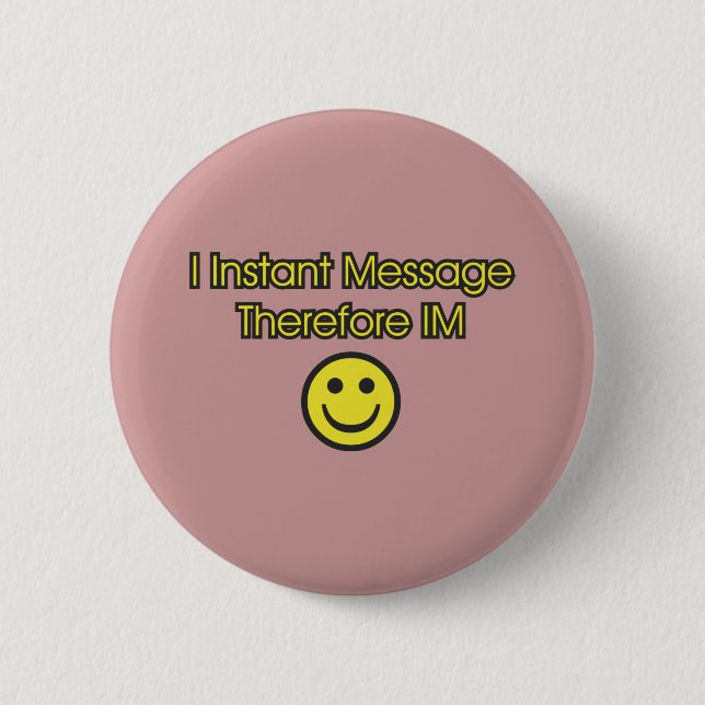 Badge Rond 5 Cm Existentialisme instantané de message (Devant)