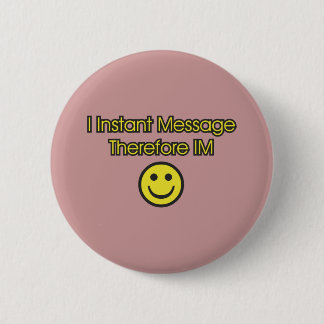 Badge Rond 5 Cm Existentialisme instantané de message
