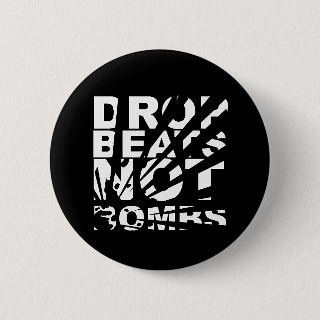 Badge Rond 5 Cm Explosion des battements de goutte et non des bomb (Devant)