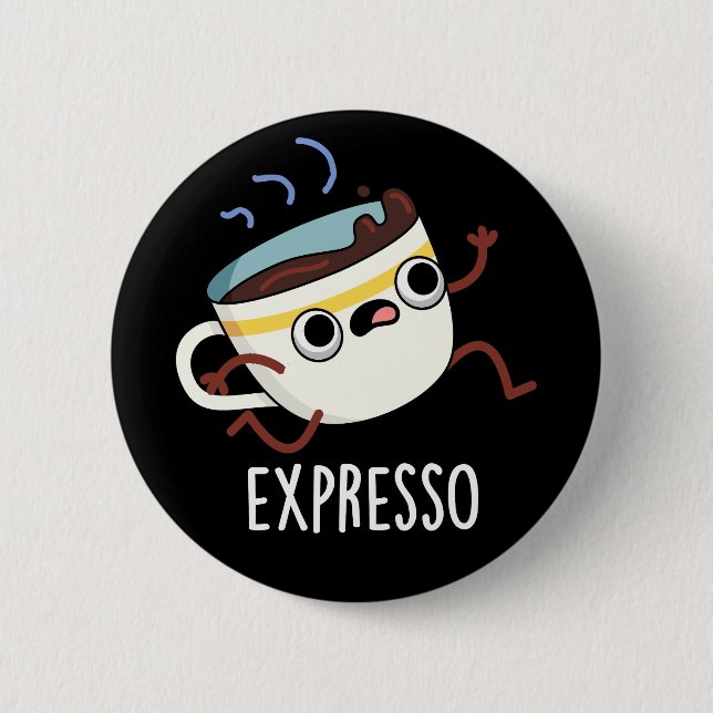 Badge Rond 5 Cm Expresso Drôle Coureur de café Pun Dark BG (Devant)