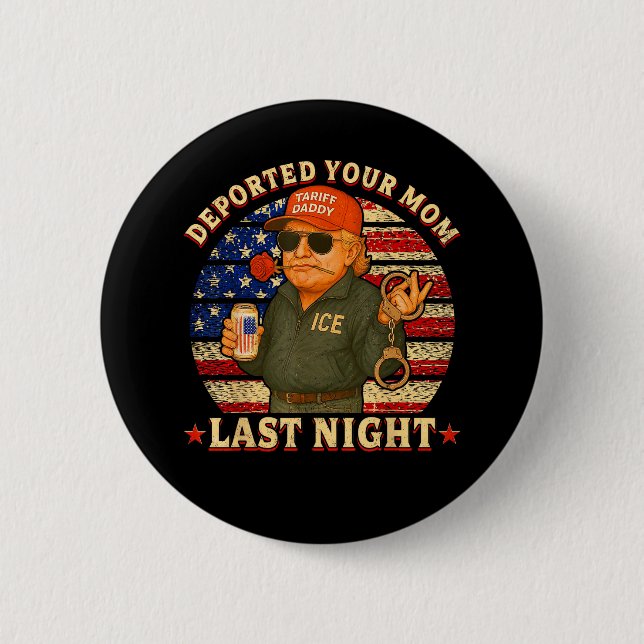 Badge Rond 5 Cm EXPULSÉ Ta MÈRE La Nuit Dernière  (Devant)