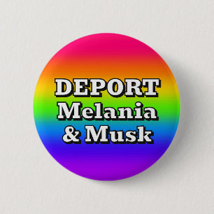 Badge Rond 5 Cm EXPULSER Melania & Musk ( vous pouvez changer les