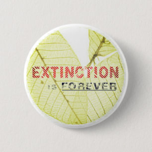 Badge Rond 5 Cm Extinction is Forever
