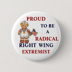 Badge Rond 5 Cm Extrémiste radical fier de droite