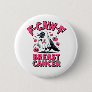 Badge Rond 5 Cm F-Caw-F Cancer du sein Drôle Cancer du sein Cornei