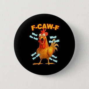 Badge Rond 5 Cm F-caw-f Ce que le Heli Chicken drôle mème Vintage