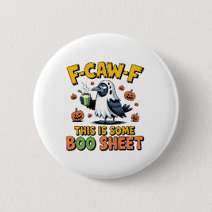 Badge Rond 5 Cm F-Caw-F C'Est Une Feuille De Boo Drôle Éffrayant