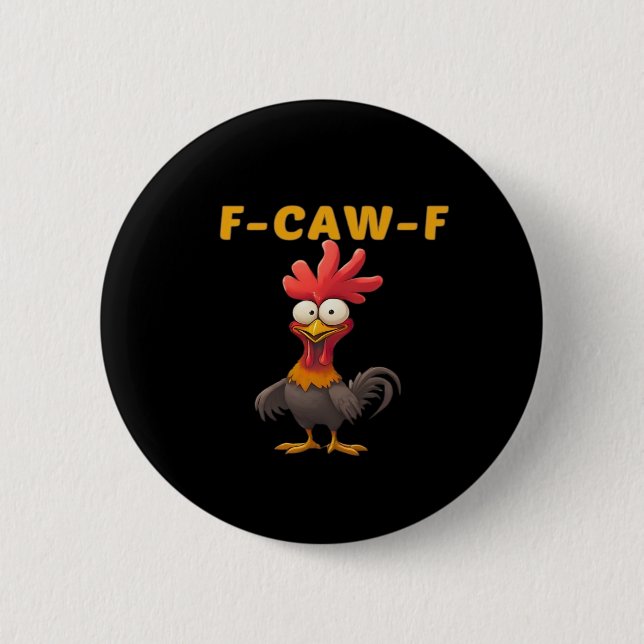 Badge Rond 5 Cm F-Caw-F-Chicken Essential Classic Aesthetic Unique (Devant)